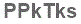 The text to enter in the texbox below is: PPkTks