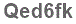 The text to enter in the texbox below is: Qed6fk