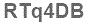 The text to enter in the texbox below is: RTq4DB