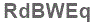 The text to enter in the texbox below is: RdBWEq