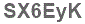 The text to enter in the texbox below is: SX6EyK