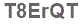 The text to enter in the texbox below is: T8ErQT