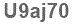 The text to enter in the texbox below is: U9aj70