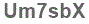 The text to enter in the texbox below is: Um7sbX