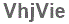 The text to enter in the texbox below is: VhjVie