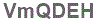 The text to enter in the texbox below is: VmQDEH