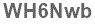 The text to enter in the texbox below is: WH6Nwb