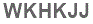 The text to enter in the texbox below is: WKHKJJ