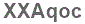 The text to enter in the texbox below is: XXAqoc