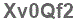 The text to enter in the texbox below is: Xv0Qf2