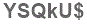 The text to enter in the texbox below is: YSQkU$