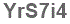 The text to enter in the texbox below is: YrS7i4