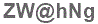 The text to enter in the texbox below is: ZW@hNg