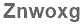 The text to enter in the texbox below is: Znwoxg