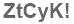 The text to enter in the texbox below is: ZtCyK!