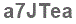 The text to enter in the texbox below is: a7JTea