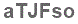 The text to enter in the texbox below is: aTJFso