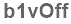 The text to enter in the texbox below is: b1vOff