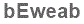 The text to enter in the texbox below is: bEweab