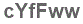 The text to enter in the texbox below is: cYfFww