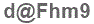 The text to enter in the texbox below is: d@Fhm9