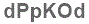 The text to enter in the texbox below is: dPpKOd