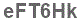 The text to enter in the texbox below is: eFT6Hk