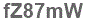 The text to enter in the texbox below is: fZ87mW