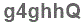 The text to enter in the texbox below is: g4ghhQ