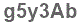 The text to enter in the texbox below is: g5y3Ab