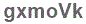 The text to enter in the texbox below is: gxmoVk