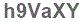 The text to enter in the texbox below is: h9VaXY