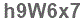 The text to enter in the texbox below is: h9W6x7