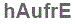 The text to enter in the texbox below is: hAufrE