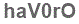 The text to enter in the texbox below is: haV0rO