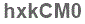 The text to enter in the texbox below is: hxkCM0