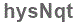 The text to enter in the texbox below is: hysNqt