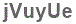 The text to enter in the texbox below is: jVuyUe