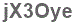 The text to enter in the texbox below is: jX3Oye