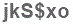 The text to enter in the texbox below is: jkS$xo