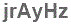 The text to enter in the texbox below is: jrAyHz