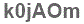 The text to enter in the texbox below is: k0jAOm