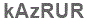 The text to enter in the texbox below is: kAzRUR