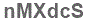 The text to enter in the texbox below is: nMXdcS