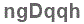 The text to enter in the texbox below is: ngDqqh