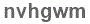 The text to enter in the texbox below is: nvhgwm