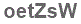 The text to enter in the texbox below is: oetZsW