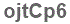 The text to enter in the texbox below is: ojtCp6