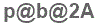 The text to enter in the texbox below is: p@b@2A