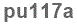 The text to enter in the texbox below is: pu117a